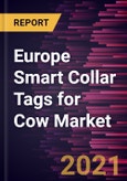 Europe Smart Collar Tags for Cow Market Forecast to 2027 - COVID-19 Impact and Regional Analysis by Product Type; Application- Product Image