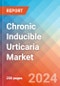 Chronic Inducible Urticaria - Market Insight, Epidemiology and Market Forecast -2032 - Product Thumbnail Image