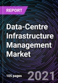 Data-Centre Infrastructure Management Market by Type, Deployment, Verticals and Geography -Global Forecast up to 2026- Product Image