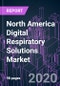 North America Digital Respiratory Solutions Market 2020-2030 by Product Type, Indication (Asthma, COPD), Distribution Channel, and Country: Trend Forecast and Growth Opportunity - Product Thumbnail Image
