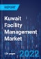Kuwait Facility Management Market Research Report: By Service, End User, Mode, Type - Industry Analysis and Demand Forecast to 2030 - Product Image