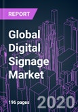 Global Digital Signage Market 2020-2026 by Component, Product, Connectivity, Size, Location, End User, and Region: COVID-19 Impact and Growth Opportunity- Product Image