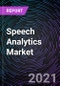 Speech Analytics Market by Component, Application, Deployment Mode, and Geography - Global Forecast up to 2026 - Product Thumbnail Image