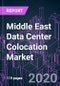 Middle East Data Center Colocation Market 2020-2026 by Service Type, Enterprise Size, Infrastructure Investment, Industry Vertical, and Country: Trend Forecast and Growth Opportunity - Product Thumbnail Image