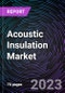 Acoustic Insulation Market on the basis of Type, End-use industry and Geography-Forecast up to 2028 - Product Image