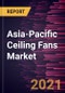 Asia-Pacific Ceiling Fans Market Forecast to 2027 - COVID-19 Impact and Regional Analysis by Product, Fan Size, and End-User - Product Thumbnail Image