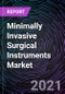 Minimally Invasive Surgical Instruments Market by Device, Application, End-Use, and Geography - Global Forecast up to 2026 - Product Thumbnail Image