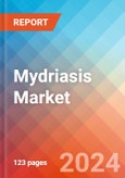 Mydriasis - Market Insight, Epidemiology and Market Forecast -2032- Product Image