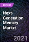 Next-Generation Memory Market by Technology, Application and Geography - Global Forecast up to 2026 - Product Image