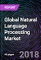Global Natural Language Processing Market: Drivers, Restraints, Opportunities, Trends, and Forecasts to 2023 - Product Thumbnail Image