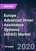 Europe Advanced Driver Assistance Systems (ADAS) Market 2020-2030 by Offering, Solution, Sensor Type, Vehicle Automation Level (Level 1 - Level 5), Vehicle Type, End User, and Country: Trend Outlook and Growth Opportunity- Product Image