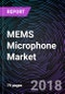 MEMS Microphone Market: Global Drivers, Restraints, Opportunities, Trends, and Forecasts up to 2024 - Product Thumbnail Image