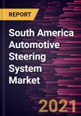 South America Automotive Steering System Market Forecast to 2028 - COVID-19 Impact and Regional Analysis by Type, and Vehicle Type- Product Image