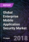 Global Enterprise Mobile Application Security Market – Global Drivers, Restraints, Opportunities, Trends, and Forecasts up to 2024 - Product Thumbnail Image
