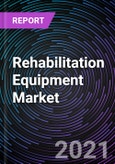 Rehabilitation Equipment Market by Application, Product Type,, End-User, and Geography - Global Forecast to 2026- Product Image