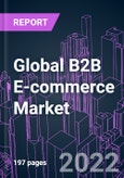 Global B2B E-commerce Market 2020-2030 by Business Model, Industry Vertical, Payment Method, Platform Type, Enterprise Size, and Region: Trend Forecast and Growth Opportunity- Product Image