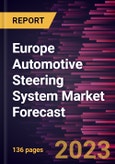 Europe Automotive Steering System Market Forecast to 2028 -Regional Analysis- Product Image