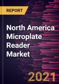 North America Microplate Reader Market Forecast to 2027 - COVID-19 Impact and Regional Analysis by Type, Application, and End User- Product Image