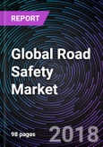 Global Road Safety Market -By Solutions; By Services; By Technology; By Regions Drivers, Opportunities, Restraints, Trends, and Forecast to 2024- Product Image