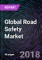 Global Road Safety Market -By Solutions; By Services; By Technology; By Regions Drivers, Opportunities, Restraints, Trends, and Forecast to 2024 - Product Thumbnail Image