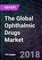 The Global Ophthalmic Drugs Market - Product Thumbnail Image
