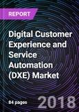 Digital Customer Experience and Service Automation (DXE) Market- Product Image