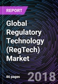 Global Regulatory Technology (RegTech) Market: Drivers, Restraints, Opportunities, Trends, and Forecast up to 2023- Product Image