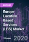 Europe Location Based Services (LBS) Market 2020-2026 by Component, Location (Indoor, Outdoor), Technology, Application, Industry Vertical, and Country: Trend Forecast and Growth Opportunity - Product Thumbnail Image