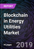 Blockchain in Energy Utilities Market- Product Image