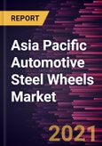 Asia Pacific Automotive Steel Wheels Market Forecast to 2028 - COVID-19 Impact and Regional Analysis by Rim Size, Vehicle Type, and End User- Product Image