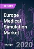 Europe Medical Simulation Market 2020-2026 by Product & Service (Model-based Simulation, Web-based Simulation, Simulation Training Services), Fidelity (High, Medium, Low), End User, and Country: COVID-19 Impact and Growth Opportunity- Product Image