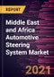 Middle East and Africa Automotive Steering System Market Forecast to 2028 - COVID-19 Impact and Regional Analysis by Type, and Vehicle Type - Product Thumbnail Image