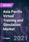 Asia Pacific Virtual Training and Simulation Market 2020-2027 by Component (Hardware, Software), Product Type (Conventional, VR), End User (Education, Entertainment, Defense & Security, Healthcare), and Country: Trend Outlook and Growth Opportunity - Product Thumbnail Image