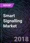 Smart Signalling Market – Global Drivers, Restraints, Opportunities, Trends, and Forecasts up to 2024 - Product Thumbnail Image