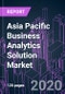 Asia Pacific Business Analytics Solution Market 2020-2026 by Offering (Software, Service), Application, Enterprise Size, Deployment Mode, End User, and Country: COVID-19 Impact and Growth Opportunity - Product Thumbnail Image