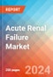 Acute Renal Failure (ARF) (Acute Kidney Injury) - Market Insight, Epidemiology and Market Forecast -2032 - Product Thumbnail Image