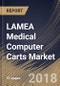 LAMEA Medical Computer Carts Market Analysis (2017-2023) - Product Thumbnail Image