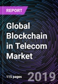 Global Blockchain in Telecom Market Forecast up to 2024- Product Image