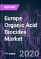 Europe Organic Acid Biocides Market 2020-2030 by Product Type (Formic Acid, Lactic Acid, Ascorbic Acid, Propionic Acid, Benzoic Acid), Application, and Country: Trend Forecast and Growth Opportunity - Product Thumbnail Image