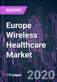 Europe Wireless Healthcare Market 2020-2026 by Component, Device, Technology, Application, End User, and Country: Trend Forecast and Growth Opportunity- Product Image