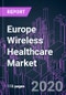Europe Wireless Healthcare Market 2020-2026 by Component, Device, Technology, Application, End User, and Country: Trend Forecast and Growth Opportunity - Product Thumbnail Image