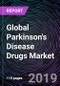 Global Parkinson's Disease Drugs Market 2018-2024 - Product Thumbnail Image