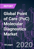 Global Point of Care (PoC) Molecular Diagnostics Market 2020-2030 by Product (Assays, Instruments, Software), Technology (PCR, INAAT, Microarray), Application, End User, and Region: Trend Forecast and Growth Opportunity- Product Image