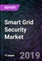 Smart Grid Security Market By Deployment (On-premises and Cloud-based), By Security Type (Database, Application, Network, Endpoint, and Others), By Application (Smart Meters, Smart Application, Energy Efficient Resources, & Others), and By Geography – Global Forecast up to 2025 - Product Thumbnail Image