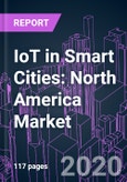 IoT in Smart Cities: North America Market 2020-2030 by Offering (Hardware, Software, Services), Product Type, Technology, Application (Citizen Service, Transportation, Utilities, Home & Building), and Country- Product Image