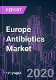 Europe Antibiotics Market 2020-2030 by Drug Class, Action Mechanism, Drug Origin, Activity Spectrum, Route of Administration, Drug Type, and Country: Trend Forecast and Growth Opportunity- Product Image