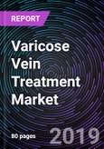 Varicose Vein Treatment Market By Types (Endovenous Ablation, Sclerotherapy, Surgical Ligation & Stripping), By End-users (Hospitals, Ambulatory Surgical Centers, Physician's Office), By Regions - Global Forecast up to 2025- Product Image