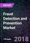 Fraud Detection and Prevention Market - Product Thumbnail Image