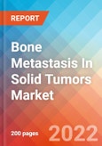 Bone Metastasis In Solid Tumors - Market Insight, Epidemiology and Market Forecast -2032- Product Image