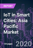 IoT in Smart Cities: Asia Pacific Market 2020-2030 by Offering (Hardware, Software, Services), Product Type, Technology, Application (Citizen Service, Transportation, Utilities, Home & Building), and Country- Product Image